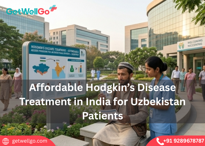 Affordable Hodgkin’s disease Treatment in India for Uzbekistan Patients