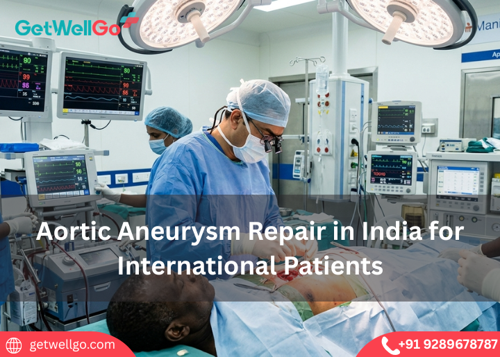 Aortic Aneurysm Repair in India for International Patients