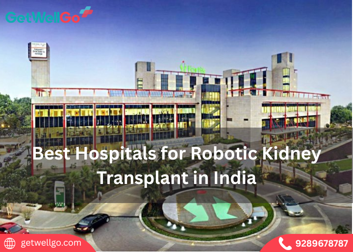 Best Hospitals for Robotic Kidney Transplant in India