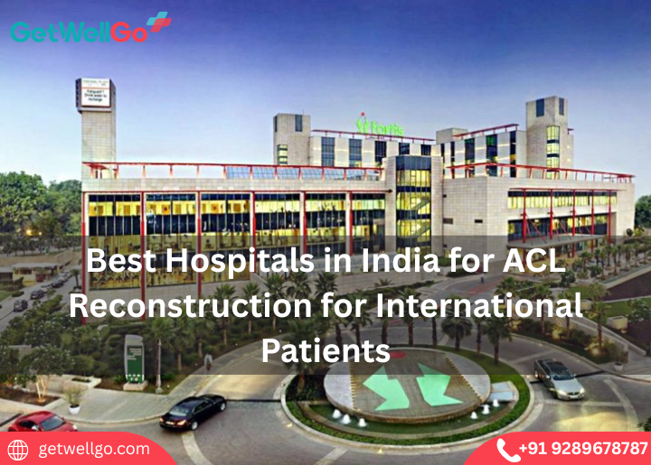 Best Hospitals in India for ACL Reconstruction for International Patients