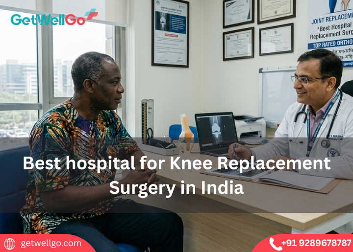 Best hospital for Knee Replacement Surgery in India​
