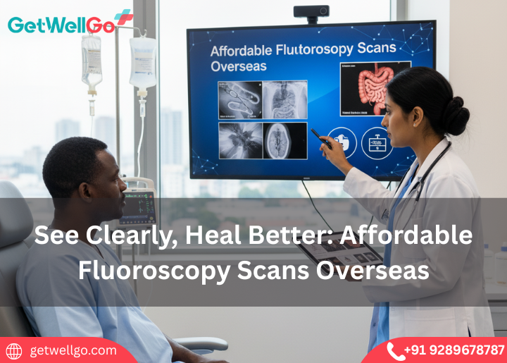 See Clearly, Heal Better: Affordable Fluoroscopy Scans Overseas