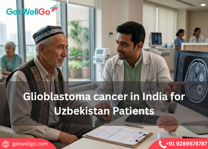Glioblastoma cancer in India for Uzbekistan Patients