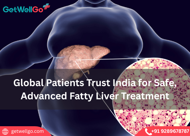 Global Patients Trust India for Safe, Advanced Fatty Liver Treatment