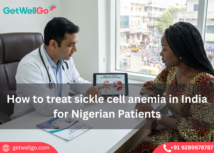 How to treat Sickle Cell Anemia in India for Nigerian Patients