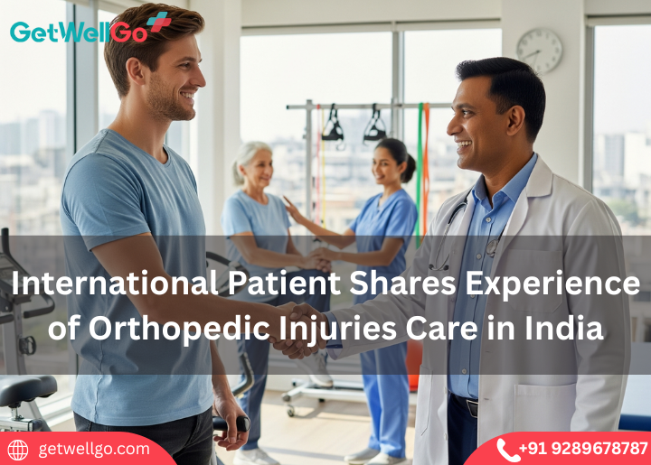 International Patient Shares Experience of Orthopedic Injuries Care in India