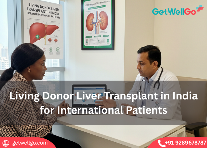 Living Donor Liver Transplant in India for International Patients