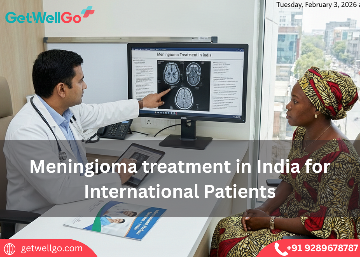 Meningioma Treatment in India for International Patients