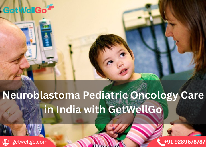 Neuroblastoma Pediatric Oncology Care in India with GetWellGo
