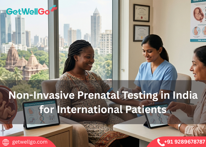 Non-Invasive Prenatal Testing in India for International Patients