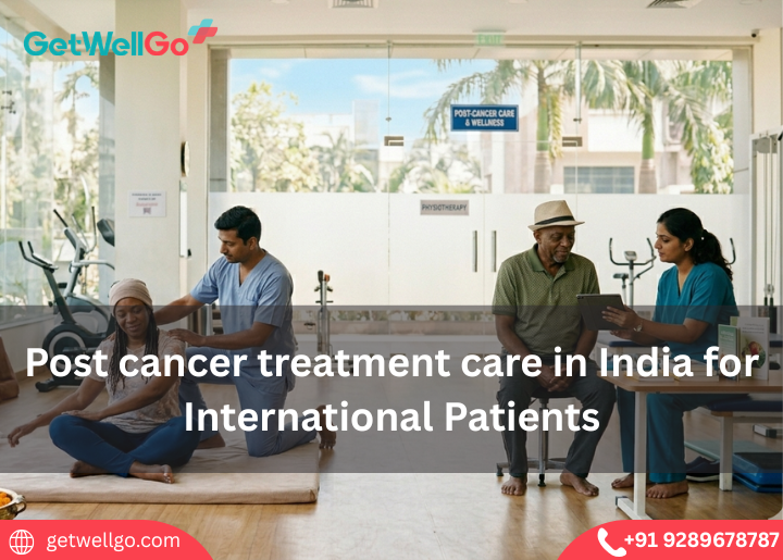 Post cancer treatment care in India for International Patients