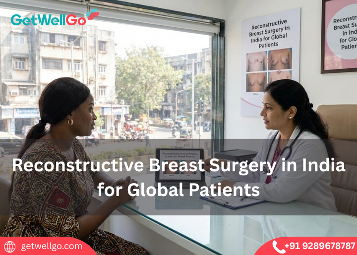 Reconstructive Breast Surgery in India for Global Patients