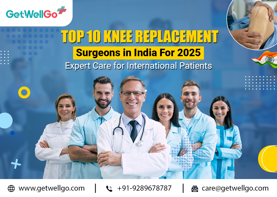 Top 10 Knee Replacement Surgeons in India for 2025