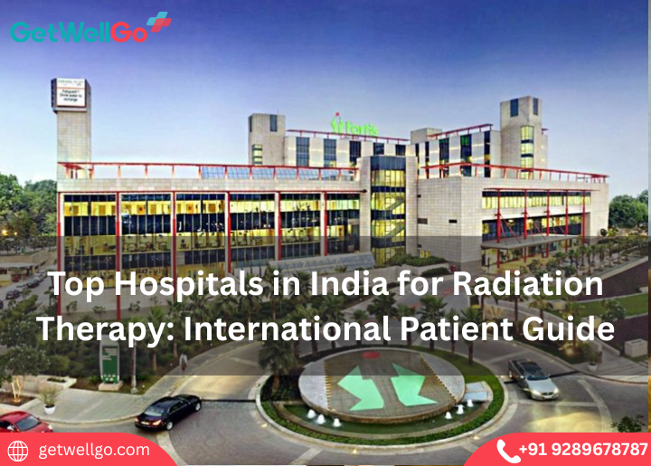 Top Hospitals in India for Radiation Therapy: International Patient Guide