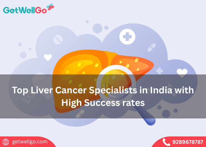 Top Liver Cancer Specialists in India with High Success rates