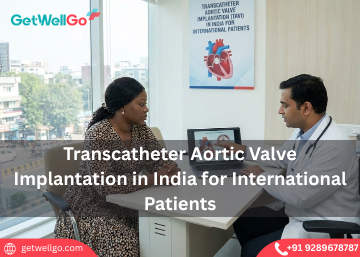 Transcatheter Aortic Valve Implantation in India for International Patients