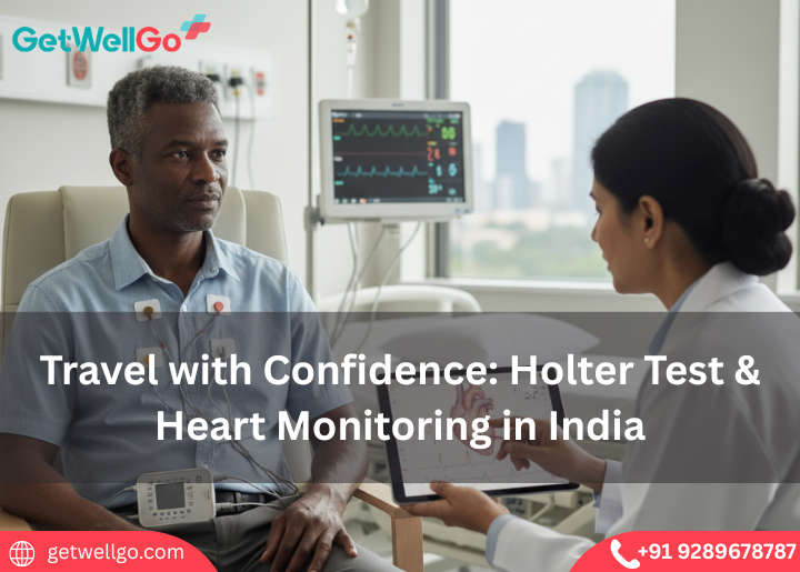 Travel with Confidence: Holter Test & Heart Monitoring in India