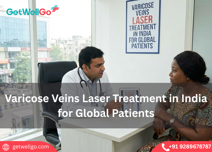 Varicose Veins Laser Treatment in India for Global Patients
