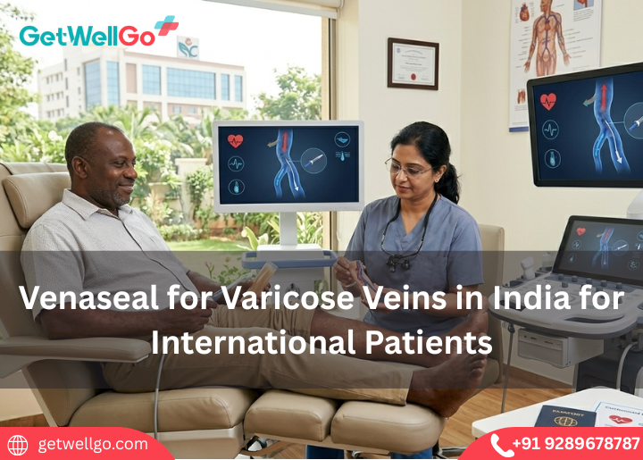 Venaseal for Varicose Veins in India for International Patients