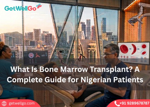 What Is Bone Marrow Transplant? A Complete Guide for Nigerian Patients