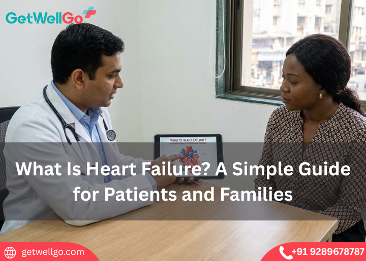 What Is Heart Failure? A Simple Guide for Patients and Families