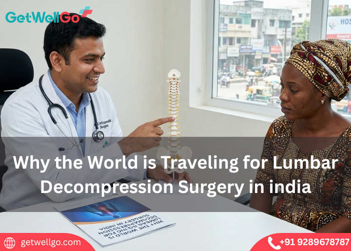 Why the World is Traveling for Lumbar Decompression Surgery in India
