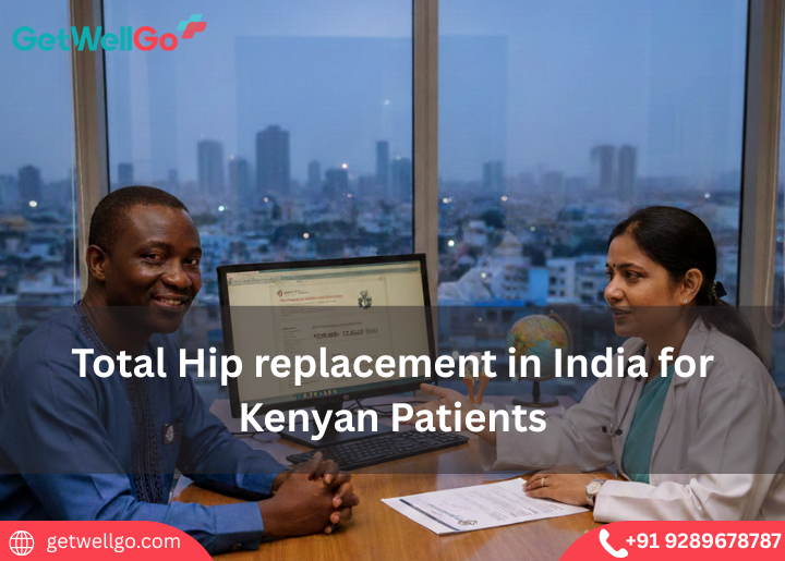 Total Hip Replacement in India for Kenyan Patients